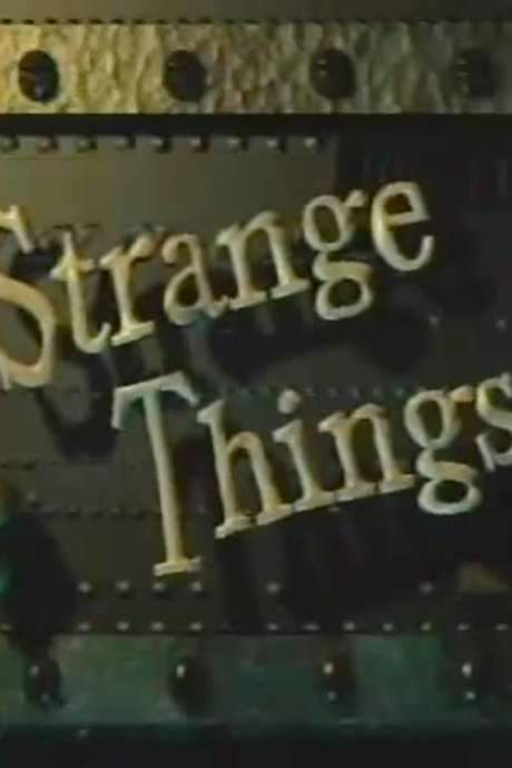 Strange Things